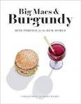 Big Macs & Burgundy: Wine Pairings for the Real World - Book by Vanessa Price 0
